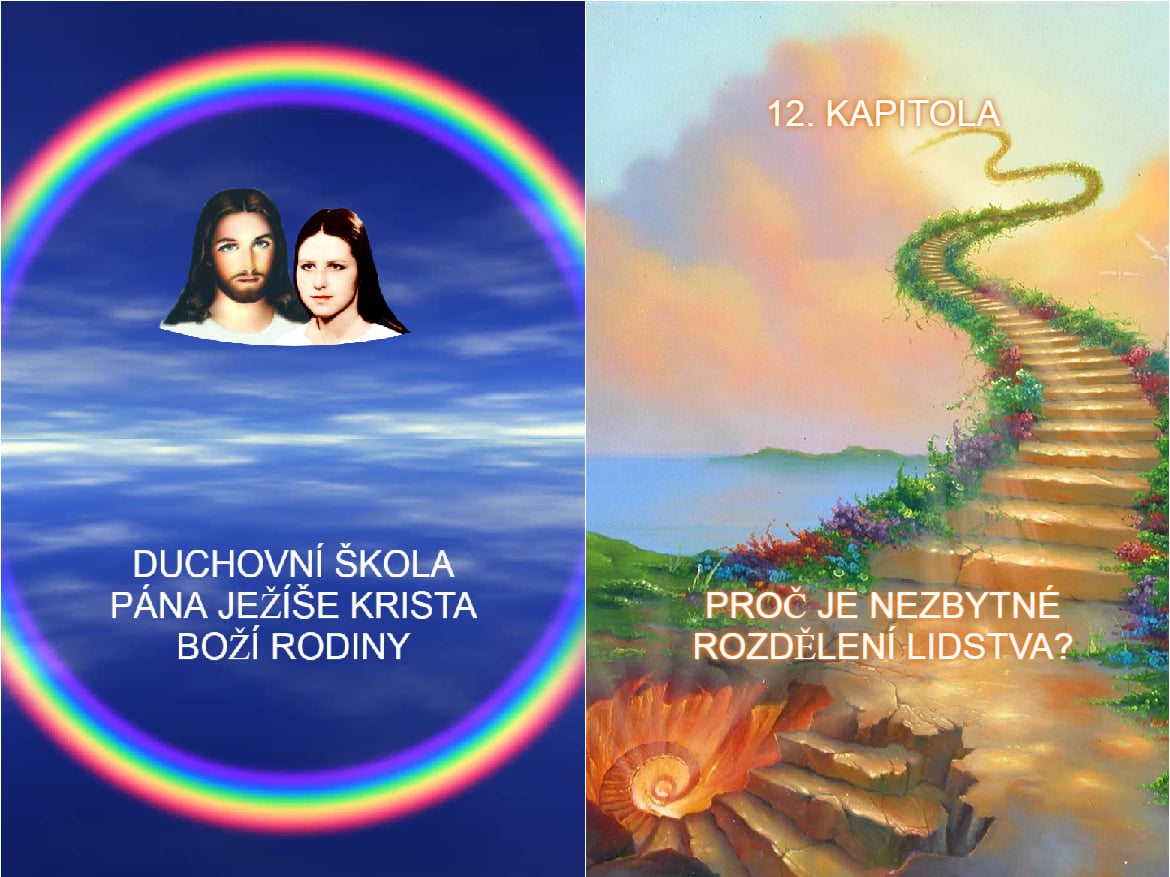 KAPITOLA 12. PROČ JE NEZBYTNÉ ROZDĚLENÍ LIDSTVA?