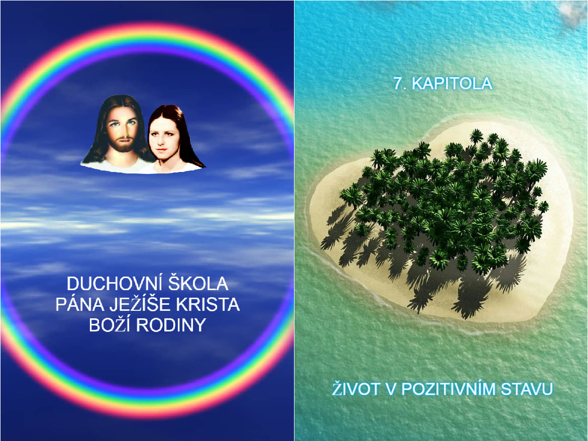 KAPITOLA 7. ŽIVOT V POZITIVNÍM STAVU