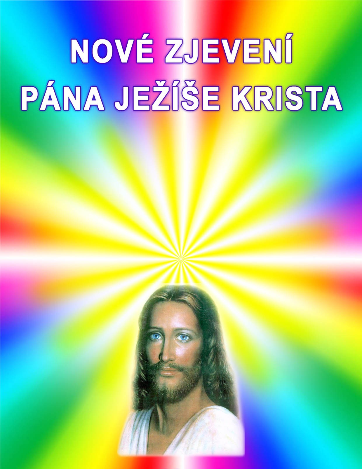 NOVÉ ZJEVENÍ PÁNA JEŽÍŠE KRISTA